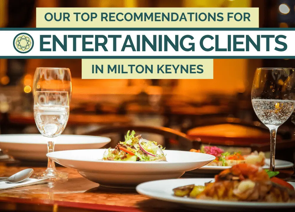 Heliodoor Property Consultants | Entertaining Clients in Style: Our Top Recommendations in Milton Keynes